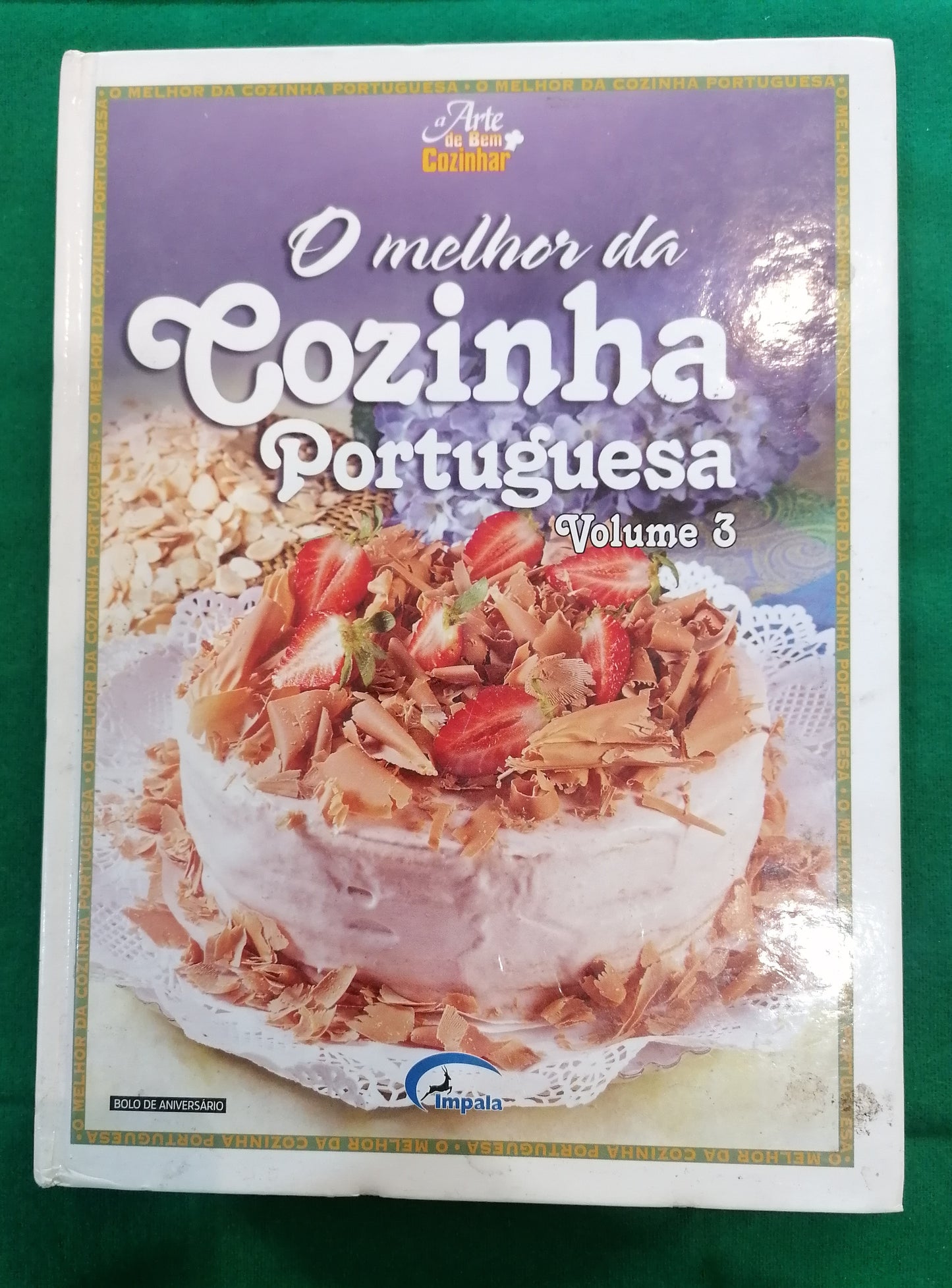 Capa do Volume 3 da coleção A Arte de Bem Cozinhar, Editora Impala, focado em receitas tradicionais portuguesas.