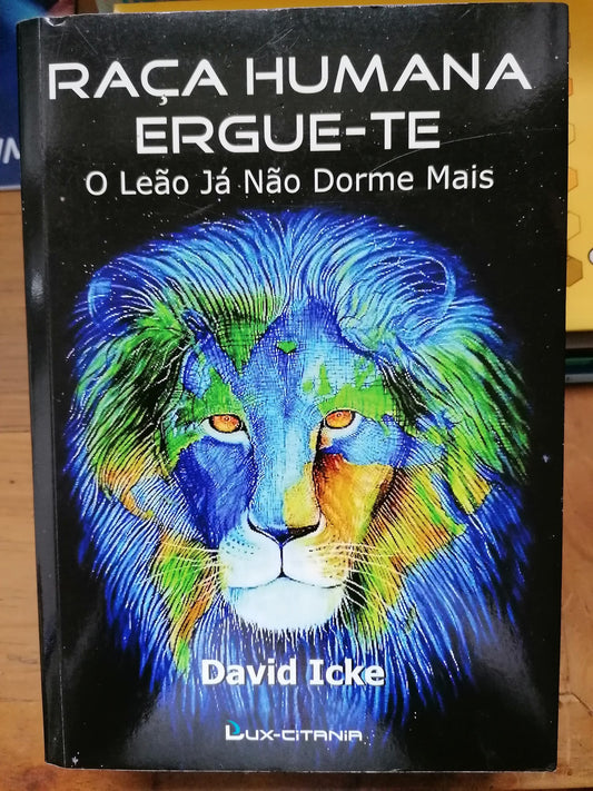 Raça Humana Ergue-te – David Icke | Conspirações, Manipulação e Liberdade Humana
