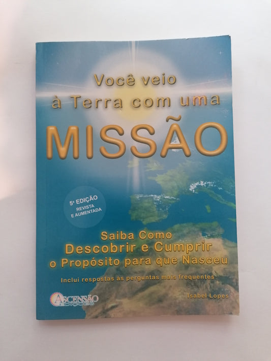 Você veio à Terra com uma Missão