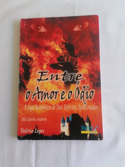 Entre o Amor e o Ódio – Valéria Lopes | Romance Espiritual e Reencarnação