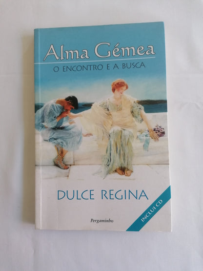 Alma Gémea – O Encontro e a Busca (com CD) – Dulce Regina | Espiritualidade e Amor de Almas