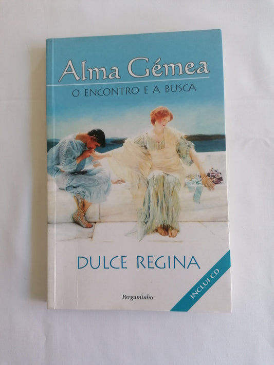 Alma Gémea – O Encontro e a Busca (com CD) – Dulce Regina | Espiritualidade e Amor de Almas