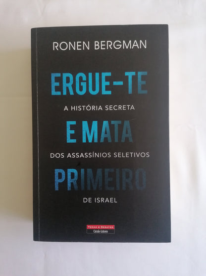 Ergue-te e Mata Primeiro – Ronen Bergman | História e Espionagem