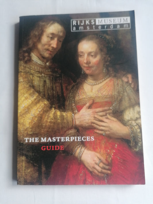The Masterpieces Guide – Rijksmuseum Amsterdam | Guia de Arte e Obras Primas