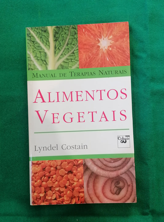 Manual de Terapias Naturais Alimentos Vegetais de Lyndel Costain, edição rara com fotografia de vegetais frescos na capa.