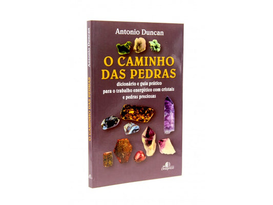 O Caminho das Pedras - Antonio Duncan| Cristais, Energias e Desenvolvimento Espiritual